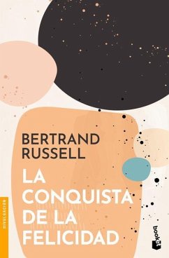 La Conquista de la Felicidad - Russell, Bertrand