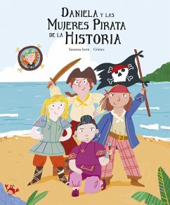 Daniela y las mujeres pirata de la historia - Isern, Susanna