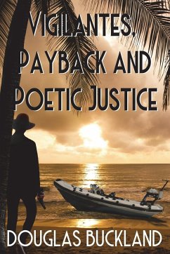 Vigilantes, Payback and Poetic Justice - Buckland, Douglas