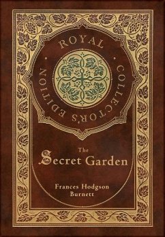 The Secret Garden (Royal Collector's Edition) (Case Laminate Hardcover with Jacket) - Burnett, Frances Hodgson
