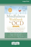The Mindfulness Workbook for OCD