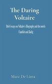 The Daring Voltaire: Candide is a masterpiece and a classic. Zadig is a charismatic figure; and the progenitor of the modern Detective.