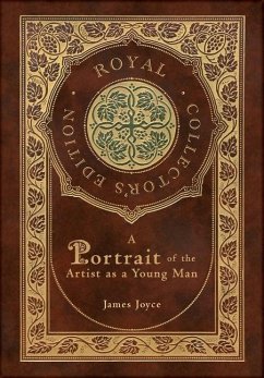 A Portrait of the Artist as a Young Man (Royal Collector's Edition) (Case Laminate Hardcover with Jacket) - Joyce, James