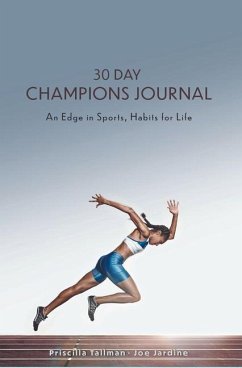 30 Day Champions Journal: An Edge in Sports, Habits for Life - Tallman, Priscilla