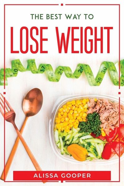 The Best Way To Lose Weight The Best Way To Lose Weight