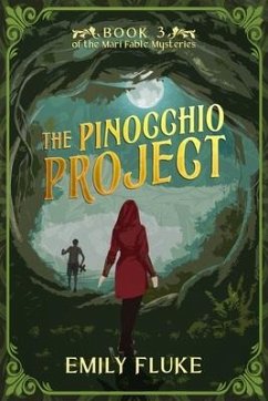 The Pinocchio Project: Book 3 of the Mari Fable Mysteries - Fluke, Emily