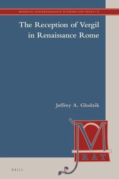 The Reception of Vergil in Renaissance Rome - Glodzik, Jeffrey A