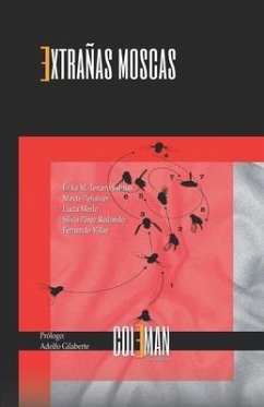 Extrañas moscas - Tercero Salinas, Érika M.; Peñalver, Mayte; Merlo, Lucía