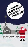 North Pole, We Have a Problem