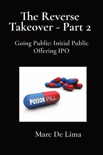 The Reverse Takeover - Part 2: Going Public: Initial Public Offering IPO The Reverse Takeover - Part 2: Going Public: Initial Public Offering IPO