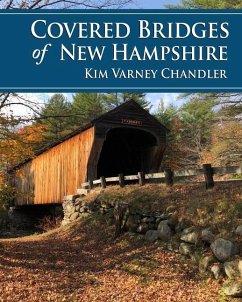 Covered Bridges of New Hampshire - Varney Chandler, Kim