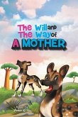 The Will And The Way Of A Mother