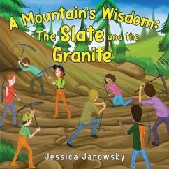 A Mountain's Wisdom: The Slate and the Granite - Janowsky, Jessica
