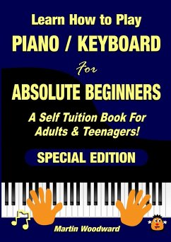 Learn How to Play Piano / Keyboard For Absolute Beginners - Woodward, Martin