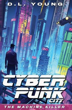 Cyberpunk City Book One - Young, D. L.