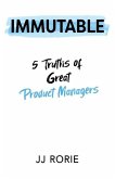Immutable: 5 Truths of Great Product Managers
