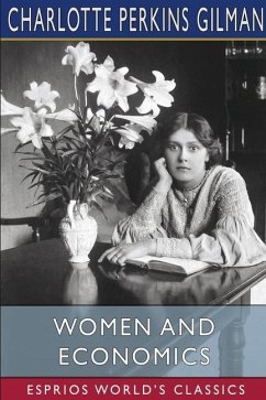 Women and Economics (Esprios Classics) - Gilman, Charlotte Perkins