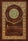 Incidents in the Life of a Slave Girl (Royal Collector's Edition) (Case Laminate Hardcover with Jacket)