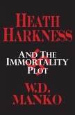 Heath Harkness and the Immortality Plot