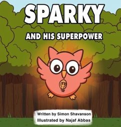 Sparky and His Superpower - Shavanson, Simon