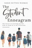 The Student Enneagram: The Secret to Leveling-Up Our Kids at Home & in the Classroom
