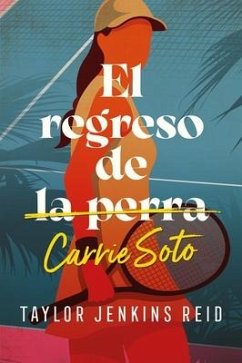 Regreso de Carrie Soto, El - Jenkins Reid, Taylor