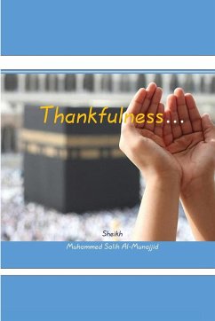 THANKFULLNESS - Al-Munajjid, Muhammed Salih