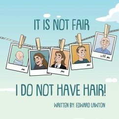 It Is Not Fair I Do Not Have Hair - Lawton, Edward