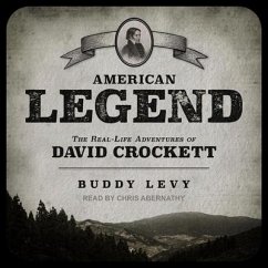 American Legend: The Real-Life Adventures of David Crockett - Levy, Buddy