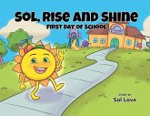 Sol, Rise and Shine: First Day of School