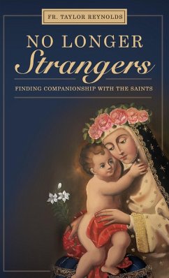 No Longer Strangers - Reynolds, Fr. Taylor D