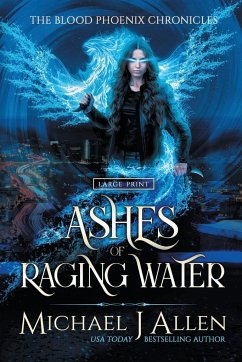 Ashes of Raging Water - Allen, Michael J