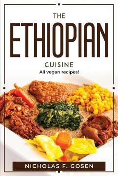 THE ETHIOPIAN CUISINE - Nicholas F. Gosen