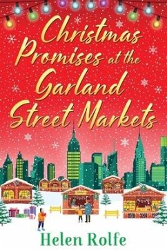 Christmas Promises at the Garland Street Markets - Rolfe, Helen