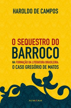 O sequestro do barroco - Campos, Haroldo De