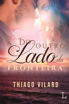 Do outro lado da fronteira - Vilard, Thiago