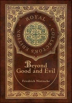 Beyond Good and Evil (Royal Collector's Edition) (Case Laminate Hardcover with Jacket) - Nietzsche, Friedrich