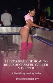21 Principles of How to Be a Successful Career Stripper