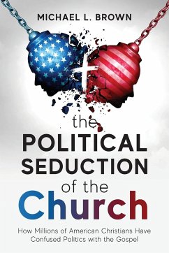 The Political Seduction of the Church - Brown, Michael L