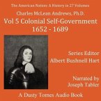 The American Nation: A History, Vol. 5: Colonial Self-Government, 1652-1689