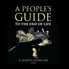 A People's Guide to the End of Life - Layon, A. Joseph