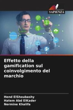 Effetto della gamification sul coinvolgimento del marchio - ElShoubashy, Hend;Abd ElKader, Hatem;Khalifa, Nermine