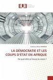 LA DÉMOCRATIE ET LES COUPS D¿ÉTAT EN AFRIQUE