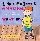 Linnie McGhee's Amazing (but not quite awesome) What Ifs (eBook, ePUB)