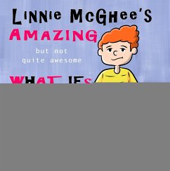 Linnie McGhee's Amazing (but not quite awesome) What Ifs (eBook, ePUB) - Reynolds, Janice