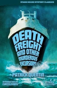 Death Freight and Other Murderous Excursions - Quentin, Patrick
