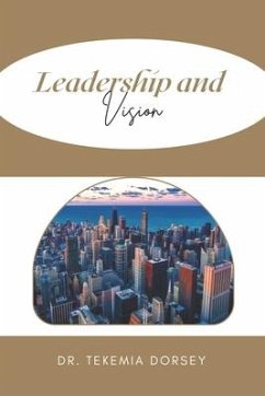 Leadership and Vision - Dorsey, Tekemia