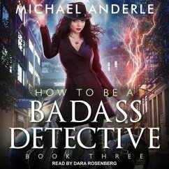 How to Be a Badass Detective III - Anderle, Michael