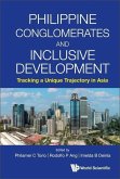 Philippine Conglomerates and Inclusive Development: Tracking a Unique Trajectory in Asia