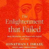 The Enlightenment That Failed: Ideas, Revolution, and Democratic Defeat, 1748-1830